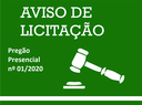 AVISO DE LICITAÇÃO - PREGÃO PRESENCIAL Nº 01/2020
