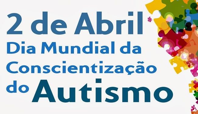 Dia Mundial de Conscientização do Autismo